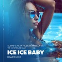Sudad G Alex Milla vs Vanilla Ice vs Dj Smolin… - Ice Ice Baby Rework 2019