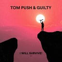 Gloria Gaynor - I Will Survive Tom Push Guilty Remix