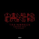 BANKS - TRAINWRECK SIDXKICK EDIT
