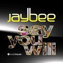 Jaybee - Say You Will Rene De La Mone Remix Edit