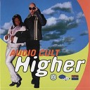 Audio Cult - Higher Lenny Bertoldo Radio Mix
