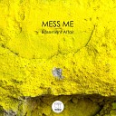 Mess Me - Basement Affair Pt 1 Ramsi Remix
