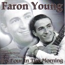 Faron Young - Live Fast Love Hard Die Young