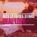 Alex Lo Faro JJ Faro - Real Love JJ Faro meets Maurice DuPhare Mix