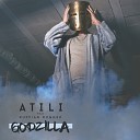 Atili feat Ruffian Rugged - Godzilla