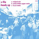 S File - Heads Up Original Mix