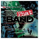 Gordon Goodwin s Big Phat Band - Mueva Los Huesos