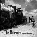 The Butchers - Don t Leave Me Alone