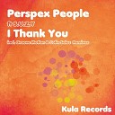 Perspex People feat S U Z Y - I Thank You
