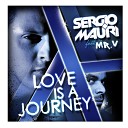 sergio mauri feat mr v - love is a journey remix versi