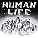 Human Life - We Won t Stop Low Concept Remix