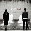 Stevie - Decay