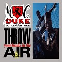 M C Duke DJ Leader One - Throw Your Hands in the Air Rap Vocal Mix