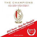 The Champions - We Are the Best 2015 Remix Full Length…
