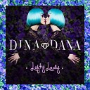 Dina Dana - Lofty Lady Extended