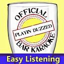 Playin Buzzed - My Secret Love Made Famous By Miss Lily Banquette karaoke…