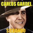 Carlos Gardel - Senda florida