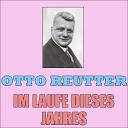 Otto Reutter - Das ist leicht das ist schwer