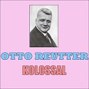 Otto Reutter - Neue Schnadah pferl