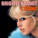 Brigitte Bardot - Valse De Porte Des Lilas