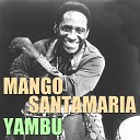 Mango Santamaria - Timbales y bongo