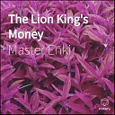 Master Enki - The Lion King s Money