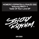 Homero Espinosa Phaze Dee feat Mikey V - Taste Of Your Love feat Mikey V
