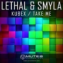 Lethal Smyla - Kubex Original Mix