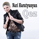 Nari Harutyunyan feat Liana - Qez