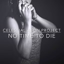 Celestial Aeon Project - No Time To Die From James Bond No Time To Die
