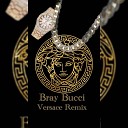 Bray Bucci - Versace Remix