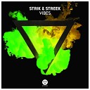 Strik Streek - Vibes Original Mix