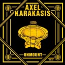Axel Karakasis - Unmount Original Mix