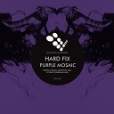 Hard Fix - Purple Mosaic Original Mix