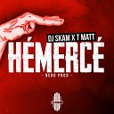 DJ Skam T Matt - H merc