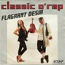 FLAGRANT DESIR - Classic O Rap Crazy Classical Cut