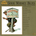Good Whiskey Blues - Jeff Jolly Long Distance Lov