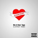 Gio K feat Tyga - Everyday DJ Affect Remix