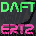 Ertz - Daft Original Mix