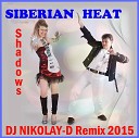 Siberian Heat DJ NIKOLAY D - Sorry DJ NIKOLAY D REMIX 2013
