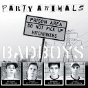 Party Animals - When I Say Party