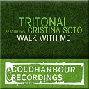 Tritonal feat Cristina Soto - Walk With Me Air Up There Mix