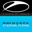 Alex M O R P H - Eternal Flame Alex M O R P H s Reach Out For The Stars…