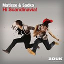 Matisse Sadko - Hi Scandinavia Original Mix