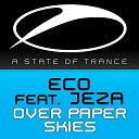 Eco ft Jeza - Over Paper Skies Hysteria Remix