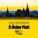 Oecher Stadtmusikanten - Et cher Platt