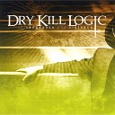 Dry Kill Logic - Caught In The Storm
