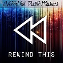 O G Mel feat Drastik Measures - Rewind This feat Drastik Measures