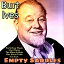 Burt Ives - Ninety Nine