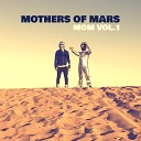 Mothers of Mars - 1212